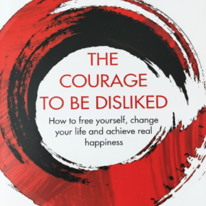 The Courage To Be Disliked by Fumitake Koga And Ichiro Kishimi (English) (Paperback).
