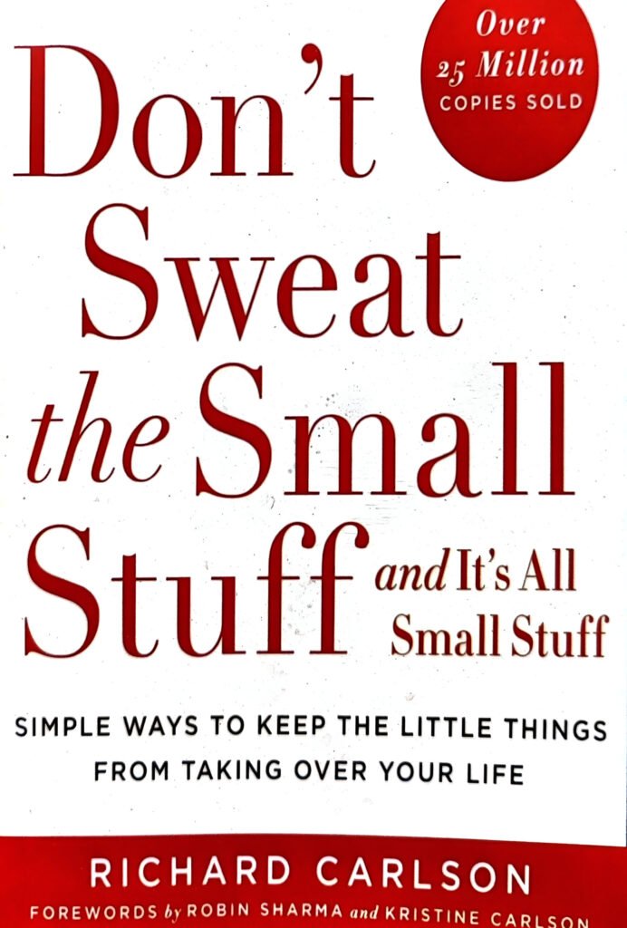 Don't Sweat The Small Stuff by Richard Carlson (English) (Paperback).