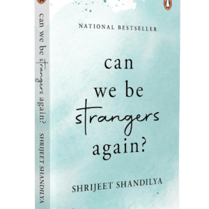Can We be Strangers Again?: A National Bestseller