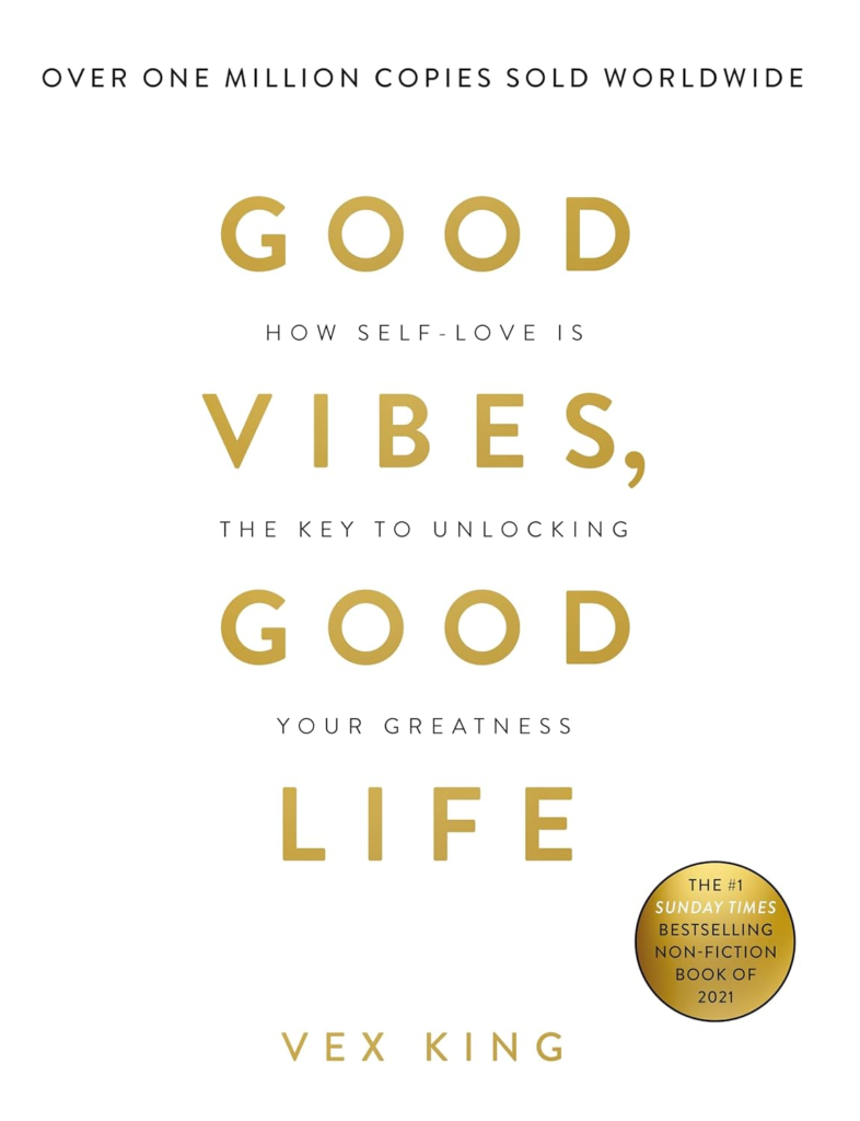Good Vibes, Good Life: How Self-love Is