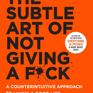 Harper Collins India The Subtle Art Of Not Giving A F*ck A Counterintuitive Approach To Living A Good Life