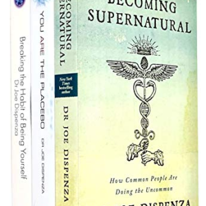 Dr. Joe Dispenza Box Set: Becoming Supernatural, You Are the Placebo, Breaking the Habit of Being Yourself